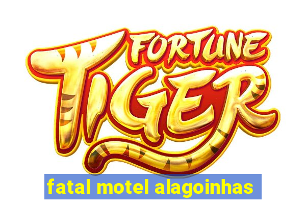 fatal motel alagoinhas